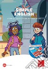 Simple english. Attività per l'apprendimento dell'inglese di base. Nuova ediz. Con software cd