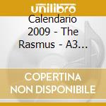 Calendario 2009 - The Rasmus - A3 Size cd musicale di Calendario 2009
