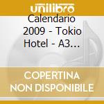 Calendario 2009 - Tokio Hotel - A3 Size cd
