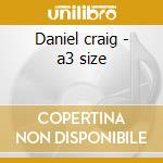 Daniel craig - a3 size cd