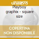 Playboy graphix - square size cd