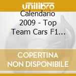 Calendario 2009 - Top Team Cars F1 - Square Size cd musicale di Calendario 2009