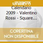 Calendario 2009 - Valentino Rossi - Square Size cd