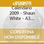 Calendario 2009 - Shaun White - A3 Size cd