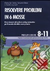 De Candia Chiara / Nicoletta Cibinel / Daniela Lucangeli - Risolvere Problemi In 6 Mosse. Potenziamento Del Problem Solving Matematico Per Il Secondo cd