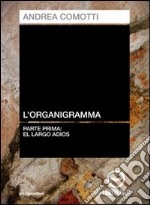 L'organigramma. El largo adios. Audiolibro. CD Audio. Vol. 1