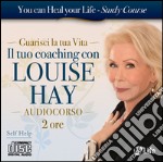 Il tuo coaching con Louise Hay. Audiolibro. 2 CD Audio