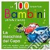 La macchina del capo. Le 100 canzoni per bambini più belle di sempre. CD Audio. Vol. 4: 76-100 cd