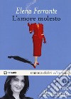 L'amore molesto letto da Anna Bonaiuto. Audiolibro. CD Audio formato MP3. Ediz. integrale cd