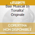 Basi Musicali In Tonalita' Originale cd