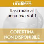 Basi musicali anna oxa vol.1 cd musicale di Anna Oxa