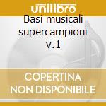 Basi musicali supercampioni v.1 cd
