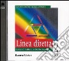 Linea diretta 2. Corso di italiano a livello medio. 2 CD Audio cd