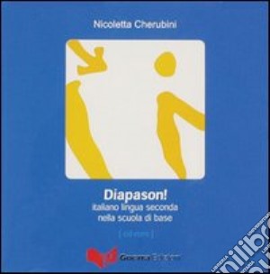Diapason! L'italiano lingua seconda nella scuola di base. CD-ROM cd musicale di Cherubini Nicoletta