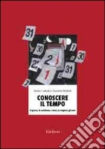 James Lattyak / Suzanne Dedrick - Conoscere Il Tempo. Il Giorno, La Settimana, I Mesi, Le Stagioni, Gli Anni. CD-ROM cd