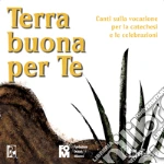 Terra buona per te. CD Audio cd