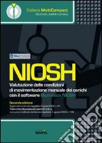 Niosh. Valutazione delle condizioni di movimentazione manuale dei carichi. CD-ROM