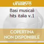 Basi musicali hits italia v.1 cd