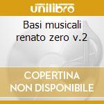 Basi musicali renato zero v.2 cd musicale di Renato Zero