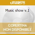 Music show v.1 cd