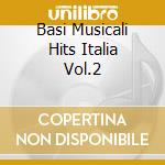 Basi Musicali Hits Italia Vol.2 cd