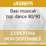 Basi musicali top dance 80/90 cd