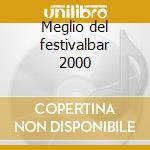Meglio del festivalbar 2000 cd