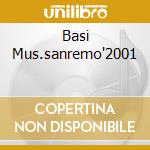 Basi Mus.sanremo'2001 cd musicale di ARTISTI VARI