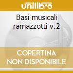 Basi musicali ramazzotti v.2 cd musicale di Eros Ramazzotti