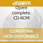 Opere complete. CD-ROM