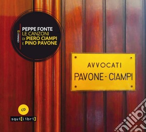 Le canzoni di Piero Ciampi e Pino Pavone. Con CD-Audio cd musicale di Fonte Peppe