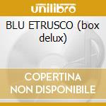 BLU ETRUSCO (box delux)