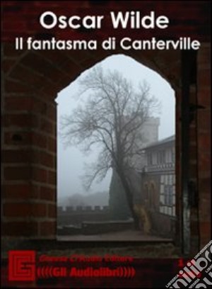 Il fantasma di Canterville letto da Claudio Gneusz. Audiolibro. CD Audio cd musicale di Wilde Oscar