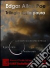 Trilogia della paura: La maschera della Morte Rossa-Ilgatto nero-Il ritratto ovale. Audiolibro. CD Audio cd