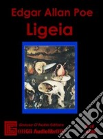 Ligeia. Audiolibro. CD Audio