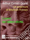 Le avventure di Sherlock Holmes. L'uomo dal labbro storto. Audiolibro. CD Audio cd musicale di Doyle Arthur Conan