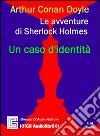 Un caso di identità letto da Claudio Gneusz. Audiolibro. CD Audio cd