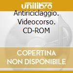 Antiriciclaggio. Videocorso. CD-ROM