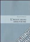 L'istituzioni armoniche. CD-ROM cd musicale di Zarlino Gioseffo Urbani S. (cur.)