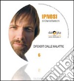 Difenditi dalle malattie. Audiolibro. CD Audio