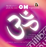 Jayadev Jaerschky / Peter Treichler - Meditazioni E Pratiche Con L'Om Secondo Yogananda. Audiolibro. CD Audio