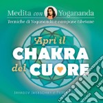 Jayadev Jaerschky / Peter Treichler - Medita Con Yogananda. Apri Il Chakra Del Cuore