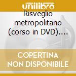 Risveglio metropolitano (corso in DVD). Audiolibro cd musicale