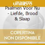Psalmen Voor Nu - Liefde, Brood & Slaap cd