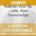 Psalmen Voor Nu - Licht, Kom Tevoorschijn cd