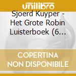 Sjoerd Kuyper - Het Grote Robin Luisterboek (6 Cd) cd