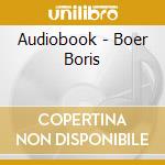 Audiobook - Boer Boris cd musicale di Audiobook