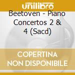 Beetoven - Piano Concertos 2 & 4 (Sacd) cd
