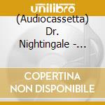 (Audiocassetta) Dr. Nightingale - Raise Your Glass cd