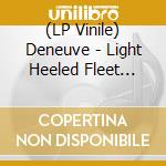 (LP Vinile) Deneuve - Light Heeled Fleet Footed Cheap Artists vinile